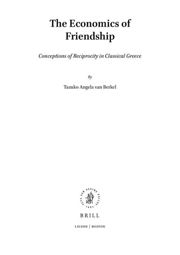 The Economics Of Friendship Conceptions Of Reciprocity In Classical Greece Tazuko Van Berkel