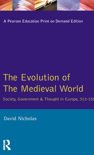 The Evolution Of The Medieval World David Nicholas
