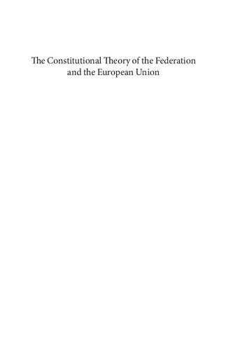 The Constitutional Theory Of The Federation And The European Union Signe Rehling Larsen