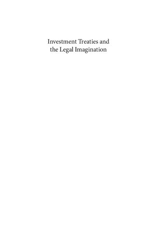 Investment Treaties And The Legal Imagination How Foreign Investors Play By Their Own Rules Nicols M Perrone