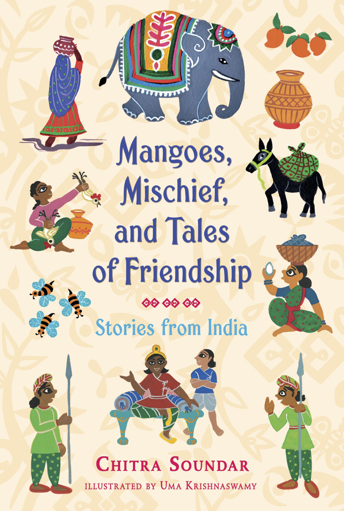 Mangoes Mischief And Tales Of Friendship Chitra Soundar Soundar