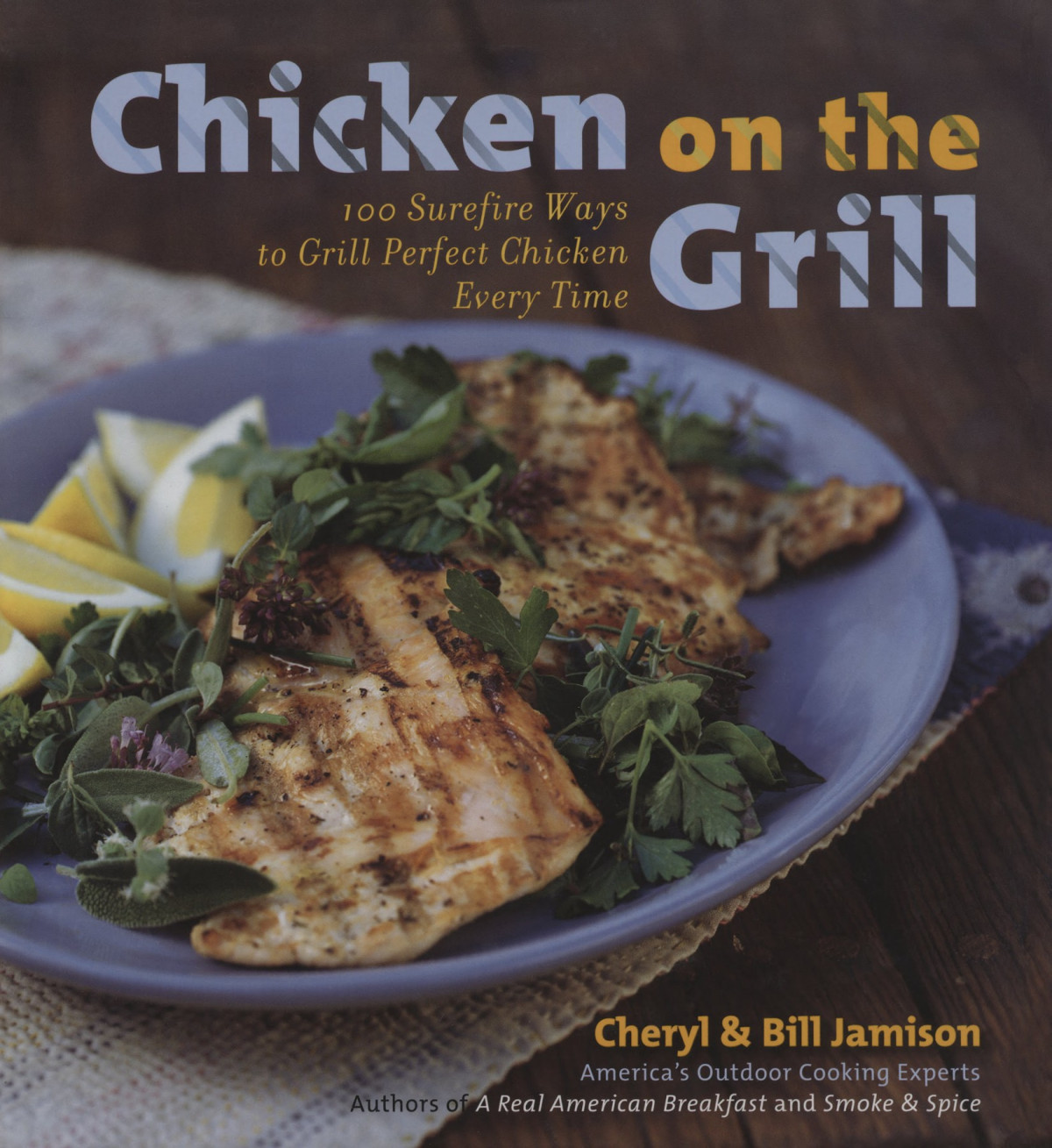 Chicken On The Grill Cheryl Alters Jamison Bill Jamison