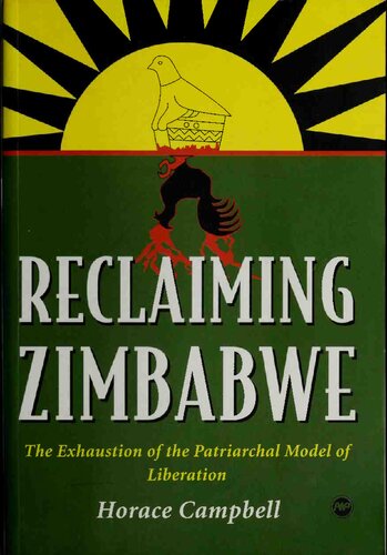 Reclaiming Zimbabwe The Exhaustion Of The Patriarchal Model Of Liberation Pbk Horace Campbell
