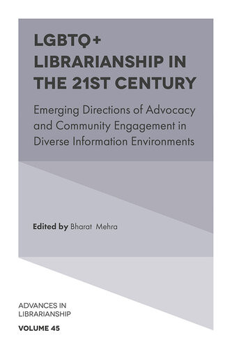 Lgbtq Librarianship In The 21st Century Bharat Mehra