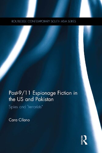 Post911 Espionage Fiction In The Us And Pakistan Spies And Terrorists Cara Cilano