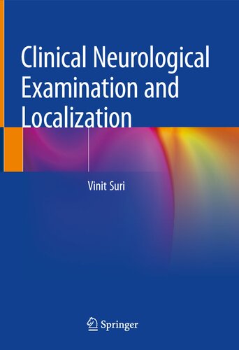 Clinical Neurological Examination And Localization 1st Vinit Suri