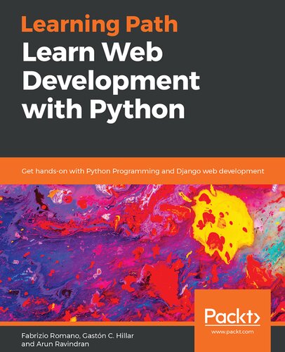 Learn Web Development With Python Fabrizio Romano Gaston C Hillar