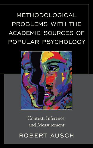 Methodological Problems With The Academic Sources Of Popular Psychology Context Inference And Measurement Robert Ausch