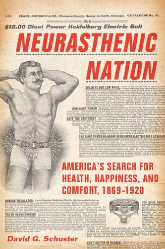 Neurasthenic Nation Americas Search For Health Happiness And Comfort 18691920 David G Schuster