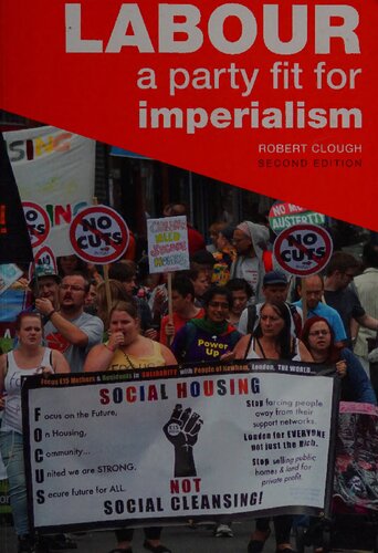 Labour A Party Fit For Imperialism 2nd Edition Robert Clough