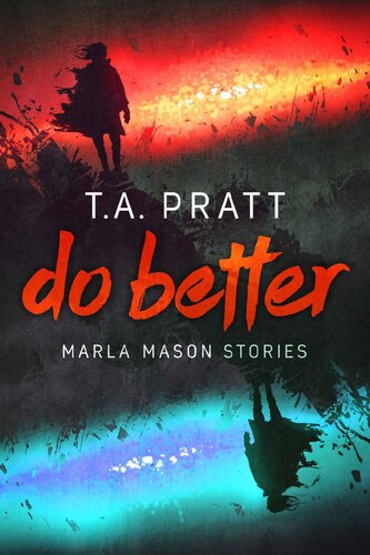 Do Better Marla Mason Stories Ta Pratt Pratt Ta