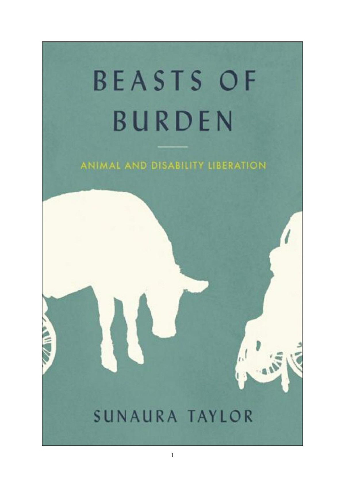 Beasts Of Burden Animal And Disability Liberation Taylor Sunaura Taylor