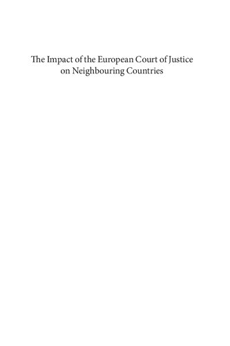The Impact Of The European Court Of Justice On Neighbouring Countries Arie Reich Editor