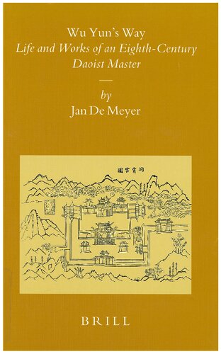Wu Yuns Way Life And Works Of An Eighthcentury Daoist Master Jan De Meyer
