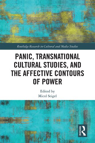 Panic Transnational Cultural Studies And The Affective Contours Of Power Micol Seigel