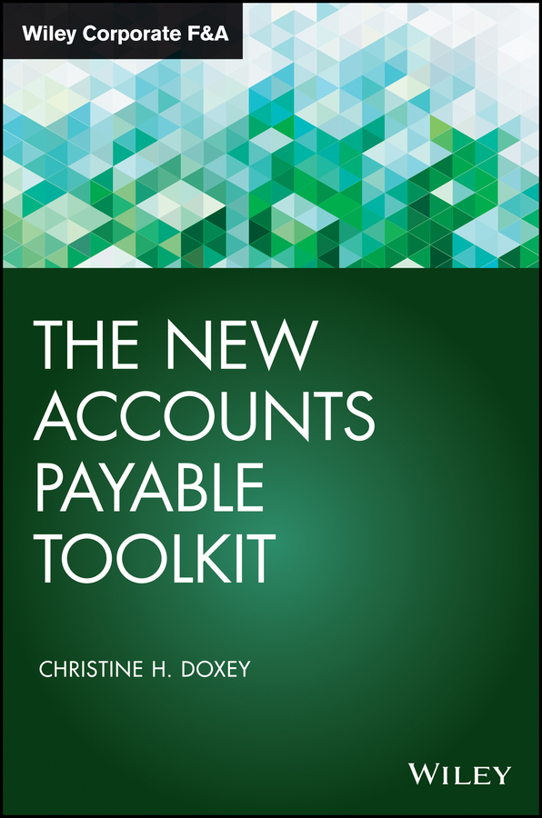 The New Accounts Payable Toolkit Christine H Doxey Doxey Christine H