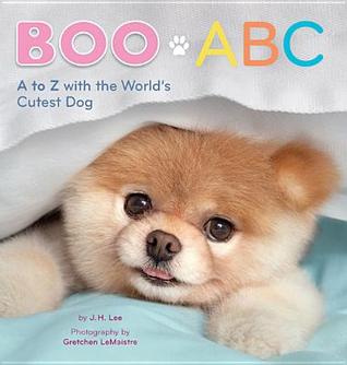 Boo Abc A To Z With The Worlds Cutest Dog J H Lee Lee J H