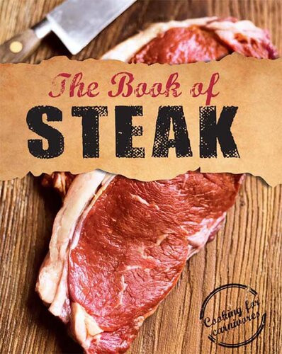 The Book Of Steak Cooking For Carnivores Robin Donovan