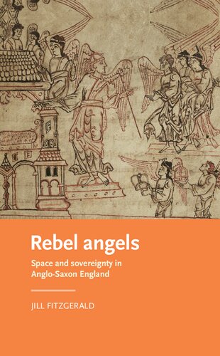 Rebel Angels Space And Sovereignty In Anglosaxon England Jill Fitzgerald