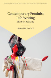 Contemporary Feminist Lifewriting The New Audacity Jennifer Cooke