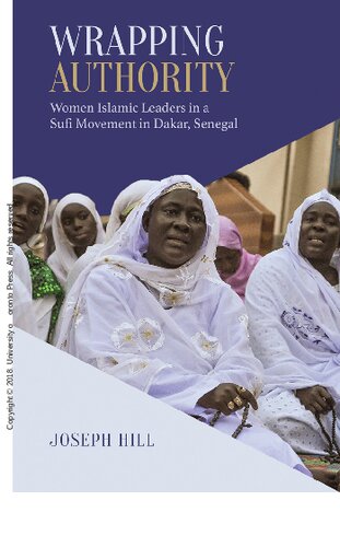 Wrapping Authority Women Islamic Leaders In A Sufi Movement In Dakar Senegal Joseph Hill