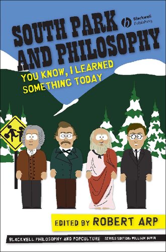South Park And Philosophy You Know I Learned Something Today Robert Arp