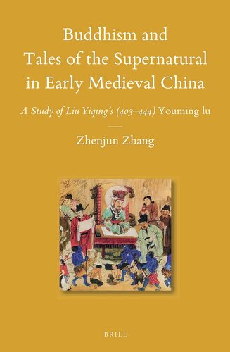 Buddhism And Tales Of The Supernatural In Early Medieval China A Study Of Liu Yiqings 403444 Youming Lu Zhenjun Zhang