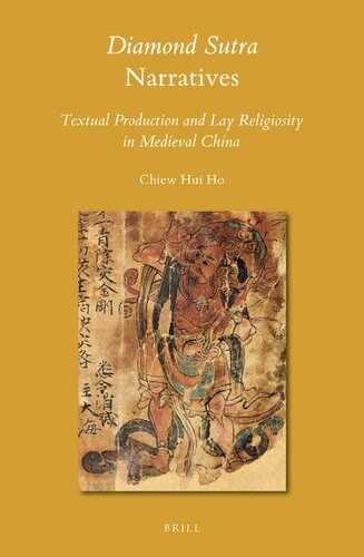 Diamond Sutra Narratives Textual Production And Lay Religiosity In Medieval China Chiew Hui Ho