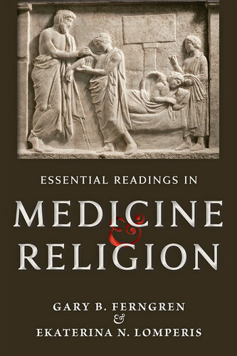 Essential Readings In Medicine And Religion Gary B Ferngren