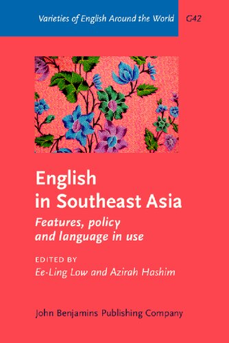 English In Southeast Asia Features Policy And Language In Use Varieties Of English Around The World Eeling Low Editor