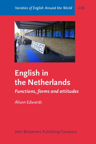 English In The Netherlands Functions Forms And Attitudes Varieties Of English Around The World Uk Ed Alison Edwards