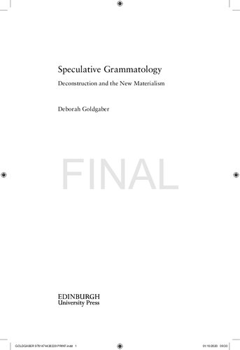 Speculative Grammatology Deconstruction And The New Materialism Speculative Realism 1st Edition Deborah Goldgaber