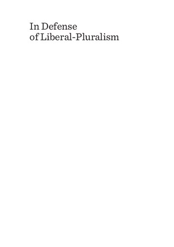 In Defense Of Liberalpluralism 2nd Edition 2nd Revised Ed Upendra Chidella