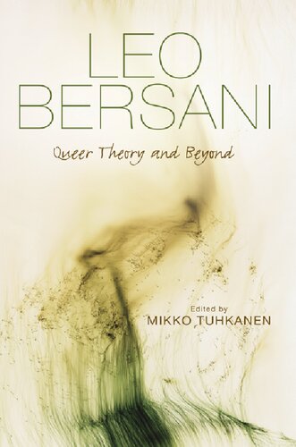 Leo Bersani Queer Theory And Beyond Mikko Tuhkanen Editor