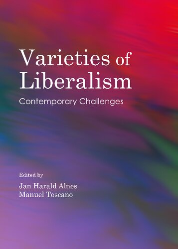 Varieties Of Liberalism Contemporary Challenges Unabridged Manuel Toscano Editor
