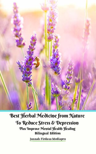 Best Herbal Medicine From Nature To Reduce Stress Depression Plus Improve Mental Health Healing Bilingual Edition Jannah Firdaus Mediapro
