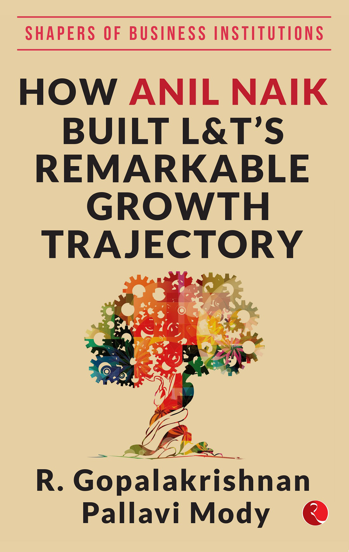 How Anil Naik Built Lts Remarkable Growth Trajectory Pallavi Mody R Gopalakrishnan Pallavi Mody