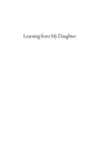 Learning From My Daughter The Value And Care Of Disabled Minds Eva Feder Kittay