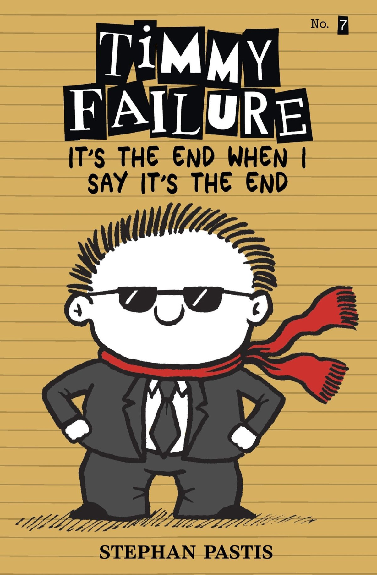 Timmy Failure Its The End When I Say Its The End Stephan Pastis Pastis