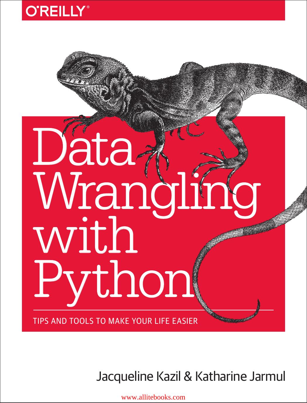 Data Wrangling With Python 1st Edition Jacqueline Kazil Katharine Jarmul