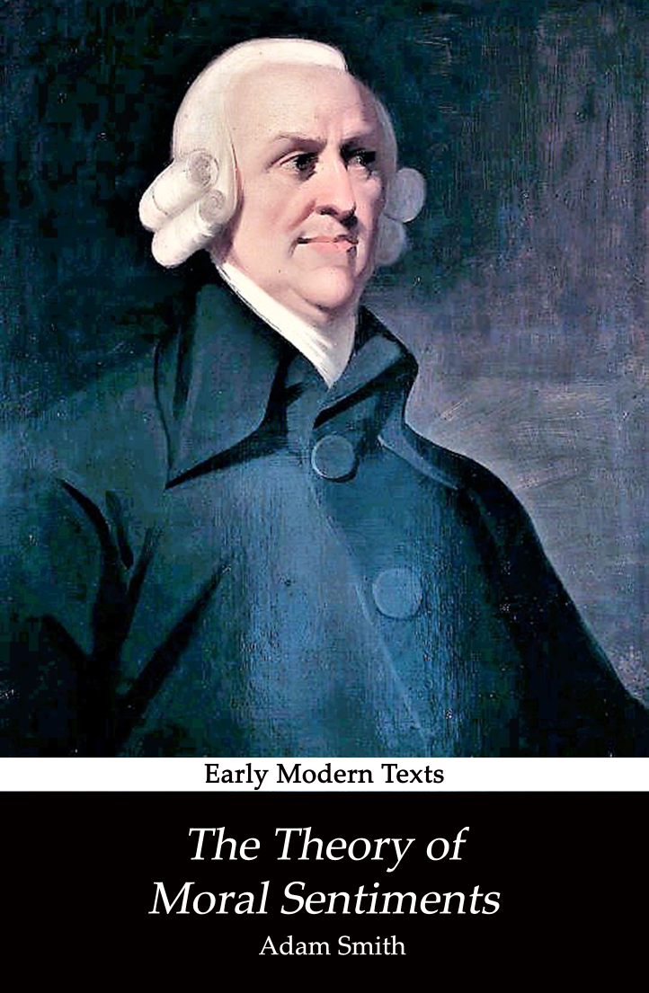 The Theory Of Moral Sentiments Adam Smith