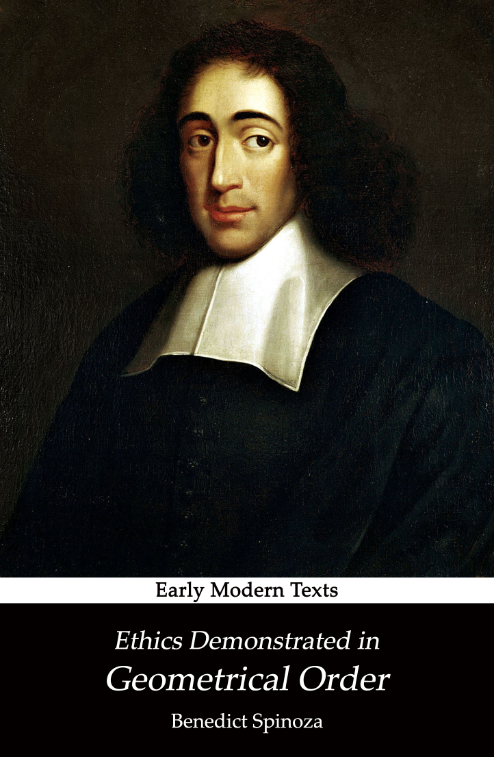 Ethics Demonstrated In Geometrical Order Benedict Spinoza Descartes