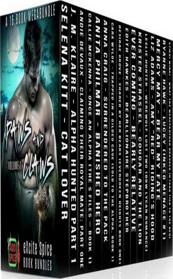 Paws And Claws Volume 1 Boxed Set 1st Edition Selena Kitt Jm Klaire Andie Devaux Callie Mckenna Anita Philmar Anna Craig Cara Wyde Desirae Grove Edith Hawkes Ever Coming Kristen Strassel Leslie Hunter Liz Adams Mercy May Ryanne Hawk Stikki Minaj