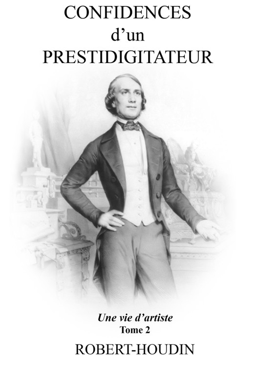 Une Vie Dartiste Robert Houdin Houdin Robert
