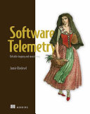 Software Telemetry Reliable Logging And Monitoring Meap V08 Meap Riedesel
