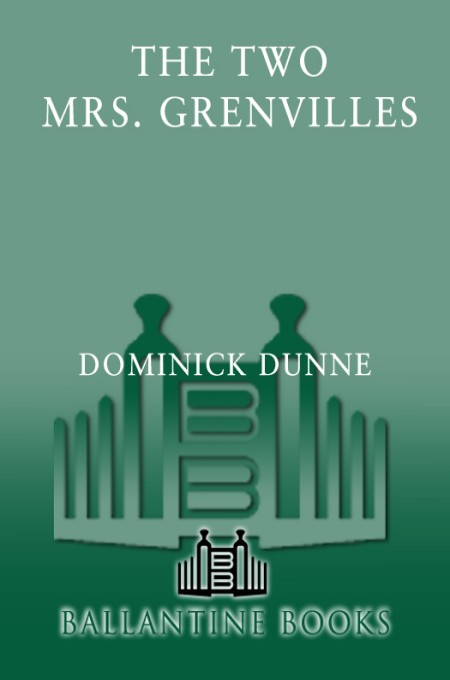 The Two Mrs Grenvilles Dunne Dominick Dunne Dominick