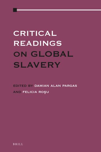 Critical Readings On Global Slavery 4 Vols Damian Alan Pargas