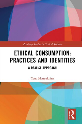 Ethical Consumption Practices And Identities A Realist Approach Yana Manyukhina