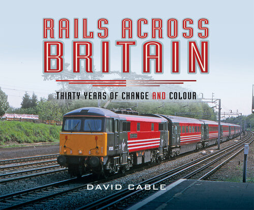 Rails Across Britain David Cable