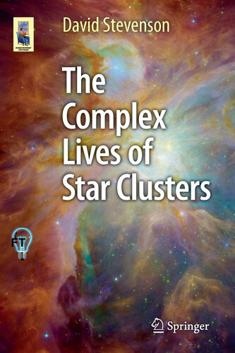 The Complex Lives Of Star Clusters David Stevenson